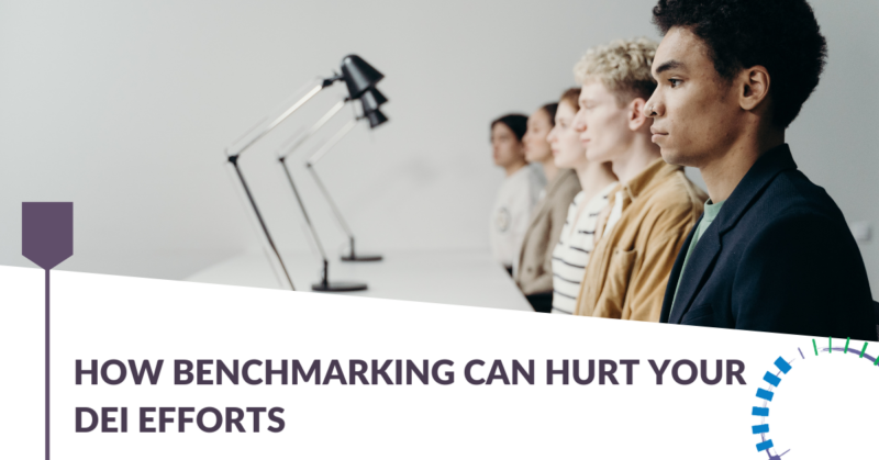 How Benchmarking Can Hurt Your DEI Efforts
