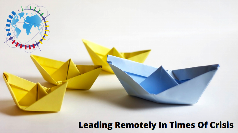 Leading Remotely In Times Of Crisis
