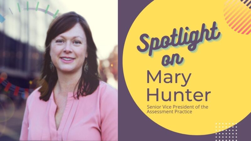 Spotlight On: Mary Hunter, Senior Vice President, DEI Assessment Practice, The Kaleidoscope Group